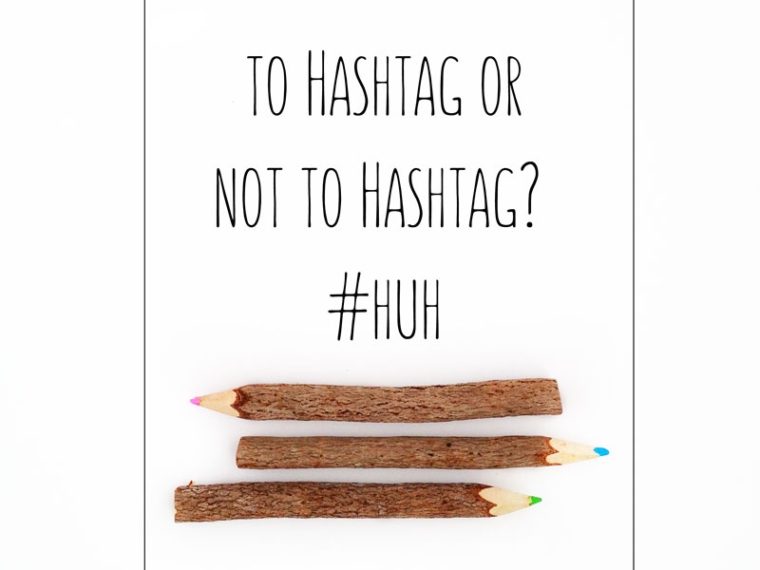 Hashtags and Social Media - how do you use your hashtags?