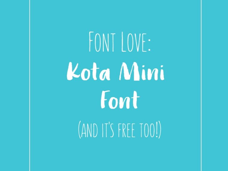 Font Love - Free Kota Mini Font by Molly Jacques