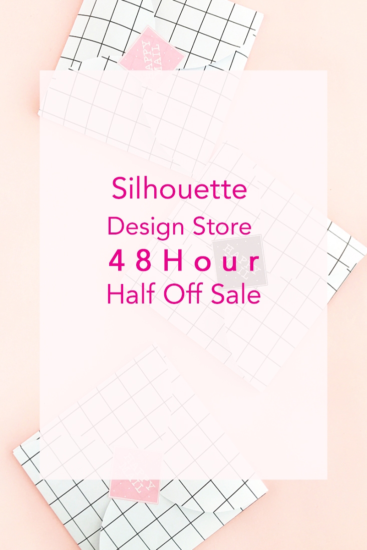 Save Now! The Silhouette Design Store is having a 48 Hour Half Off Sale on All Designs - Grab your designs before the deal ends!