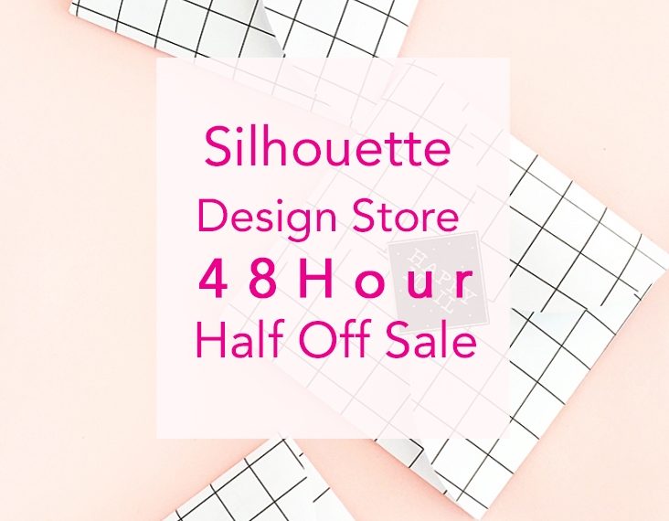 Save Now! The Silhouette Design Store is having a 48 Hour Half Off Sale on All Designs - Grab your designs before the deal ends!