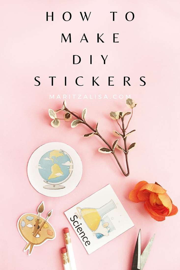How To Make Your Own Stickers - 3 Ways on Maritza Lisa