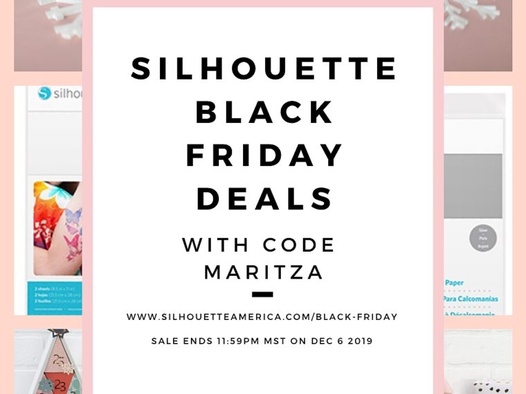 The Silhouette Black Friday Deals 2019 are here! Check out these awesome deals and use my special code MARITZA at checkout!